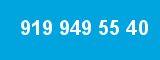919 949 55 40